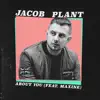 Jacob Plant - About You (feat. Maxine) - Single
